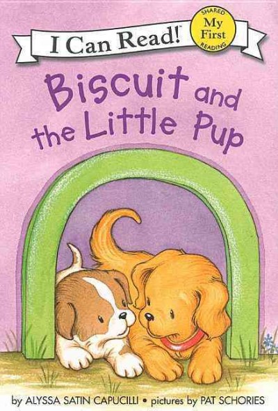 Biscuit and the little pup / story by Alyssa Satin Capucilli ; pictures by Pat Schories.