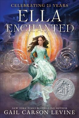 Ella enchanted [text] / Gail Carson Levine.