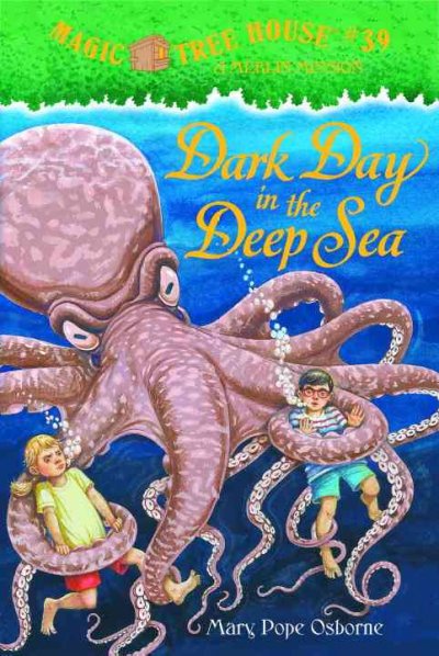 Magic Tree House:  #39  A Merlin Mission:  Dark day in the deep sea / by Mary Pope Osborne ; illustrated by Sal Murdocca.
