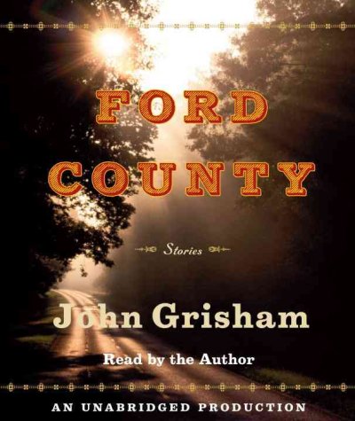 Ford County [sound recording] / John Grisham.