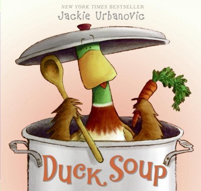 Duck soup / Jackie Urbanovic.