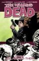 The walking dead. Volume 12, Life among them  Cover Image