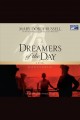 Dreamers of the day [a novel]  Cover Image