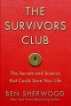 The survivors club the secrets and science that could save your life  Cover Image