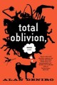 Total oblivion, more or less a novel  Cover Image