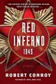 Red inferno: 1945 a novel  Cover Image