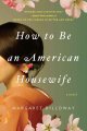 How to be an American housewife Cover Image
