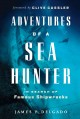 Adventures of a sea hunter in search of famous shipwrecks  Cover Image
