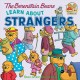 The Berenstain Bears learn about strangers Cover Image
