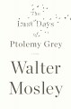 The last days of Ptolemy Grey Cover Image