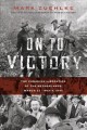 On to victory the Canadian liberation of the Netherlands, March 23 - May 5, 1945  Cover Image