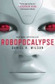 Robopocalypse a novel  Cover Image
