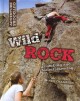 Wild rock : climbing and mountaineering  Cover Image