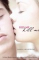 Kiss me kill me Cover Image