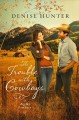The trouble with cowboys a big sky romance  Cover Image