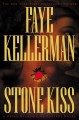 Stone kiss a Peter Decker/Rina Lazarus novel  Cover Image