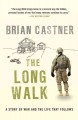 The long walk a story of war and the life that follows  Cover Image