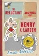 The reluctant journal of Henry K. Larsen Cover Image