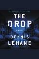 The drop : a novel  Cover Image