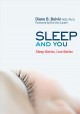 Sleep and you : sleep better, live better  Cover Image