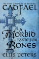 A morbid taste for bones : the first chronicle of Brother Cadfael, of the Benedictine Abbey of Saint Peter and Saint Paul, at Shrewsbury  Cover Image