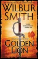Go to record Golden lion : a novel of heroes in a time of war