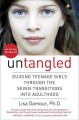 Untangled : guiding teenage girls through the seven transitions into adulthood  Cover Image