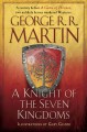 A knight of the seven kingdoms Being the Adventures of Ser Duncan the Tall, and His Squire, Egg. Cover Image