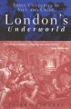 Go to record London's Underworld : three centuries of vice and crime