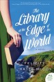 The library at the edge of the world : a novel  Cover Image