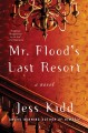 Go to record Mr. Flood's last resort : a novel