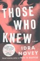 Those who knew : a novel  Cover Image