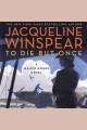 To die but once A Maisie Dobbs Novel. Cover Image
