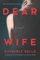 Dear wife : a novel  Cover Image