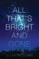All that's bright and gone : a novel  Cover Image