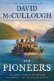 Go to record The pioneers : the heroic story of the settlers who brough...