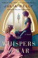 The whispers of war : a novel  Cover Image