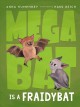 Megabat is a fraidybat  #3  Cover Image