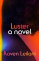Luster : a novel  Cover Image