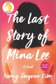 The last story of Mina Lee : a novel  Cover Image