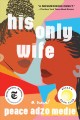 His only wife : a novel  Cover Image