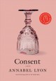 Go to record Consent : [a novel]