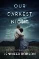 Our darkest night : a novel of Italy and the Second World War  Cover Image