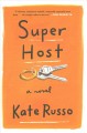 Super host : a novel  Cover Image