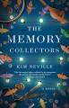 The memory collectors : a novel  Cover Image