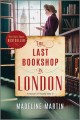 The last bookshop in London : a novel of World War II  Cover Image