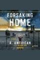 Forsaking home The survivalist series, book 4. Cover Image