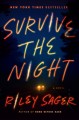 Go to record Survive the night : a novel