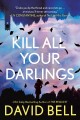 Kill All Your Darlings. Cover Image