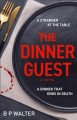 Go to record The dinner guest : a novel
